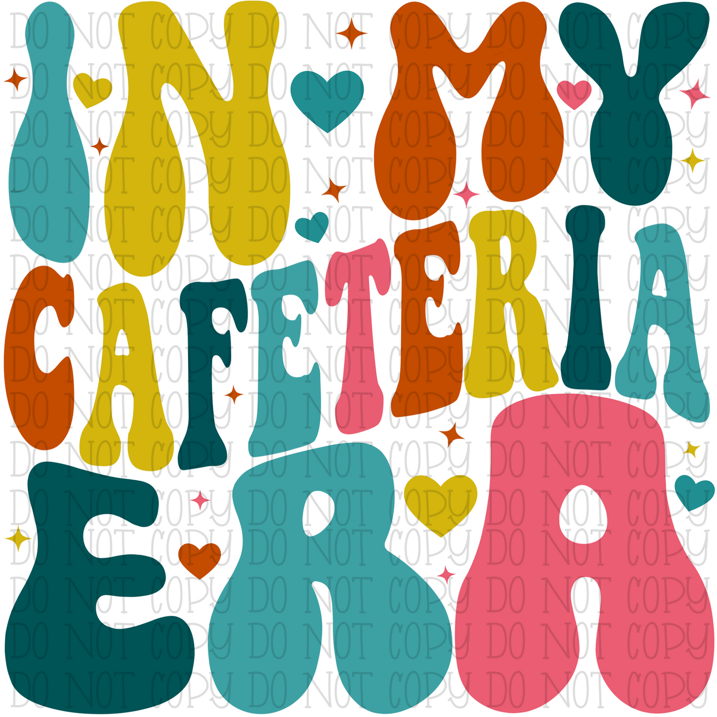 In My Cafeteria Era - Retro - Groovy - Lunch Lady - Teacher - Student - Teaching