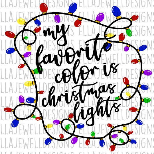 My Favorite Color is Christmas Lights