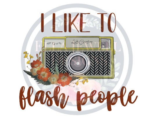 I Like to Flash People