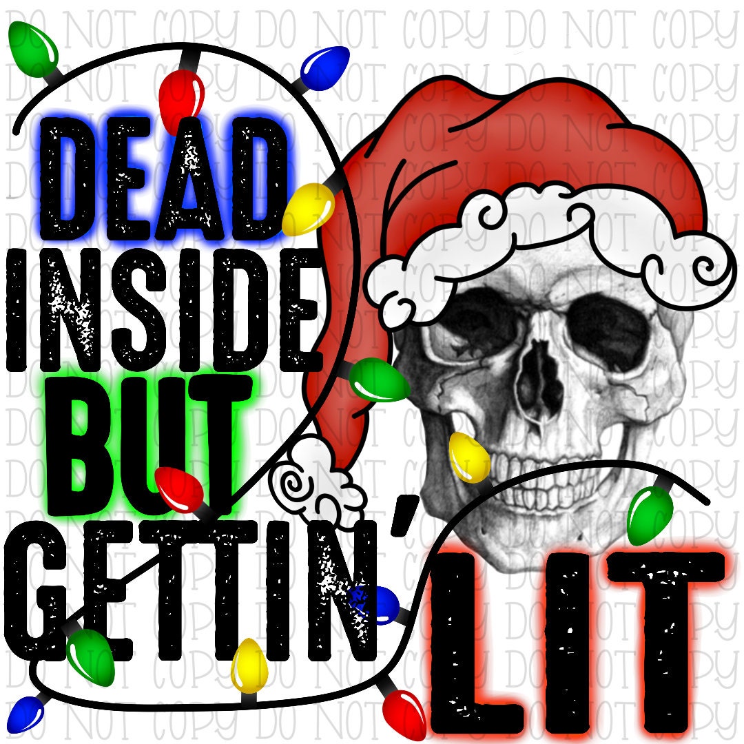 Dead Inside But Gettin' Lit