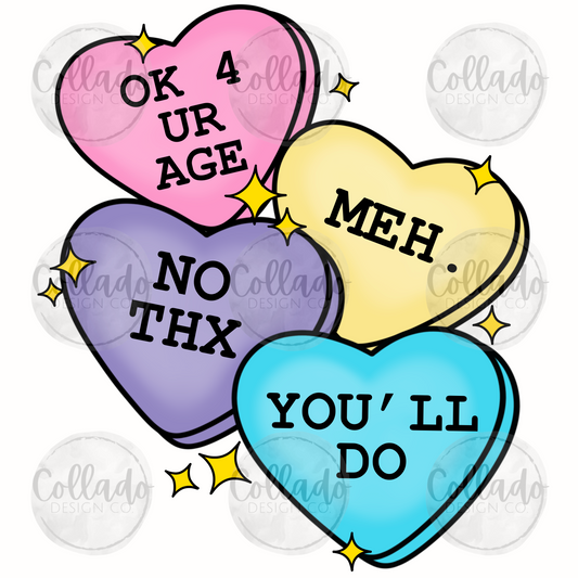 Ok 4 Ur Age No Thx Meh You'll Do Funny Humor Valentine's Day Sweetheart Candy