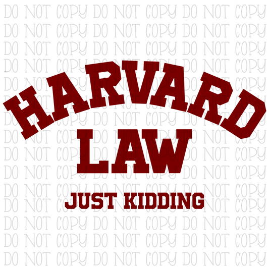 Harvard Law - Just Kidding - School Sports Team