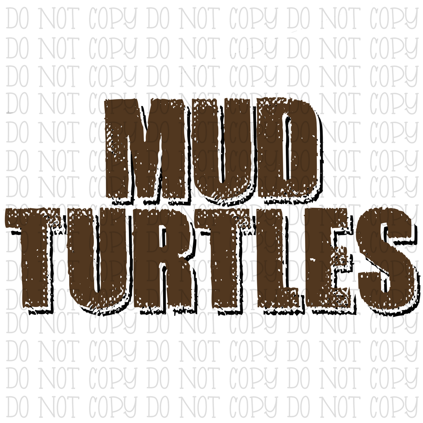 We Like it Dirty - Mud Turtles - Racing - Mud Racing - Running