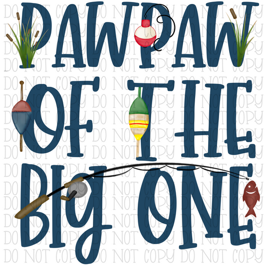 PawPaw of the Big One - Birthday - Fishing