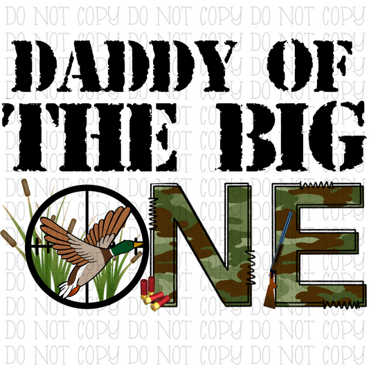 Daddy of The Big One - Duck Hunting - Green Camo