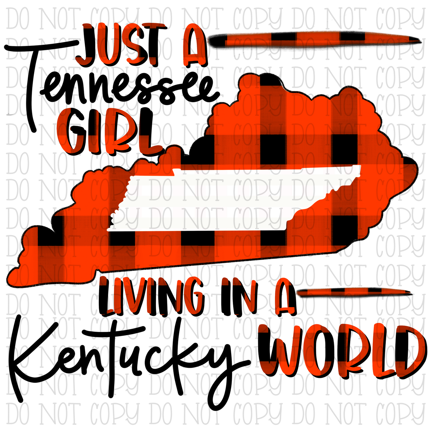 Just a Tennessee Girl Living in a Kentucky World - Orange