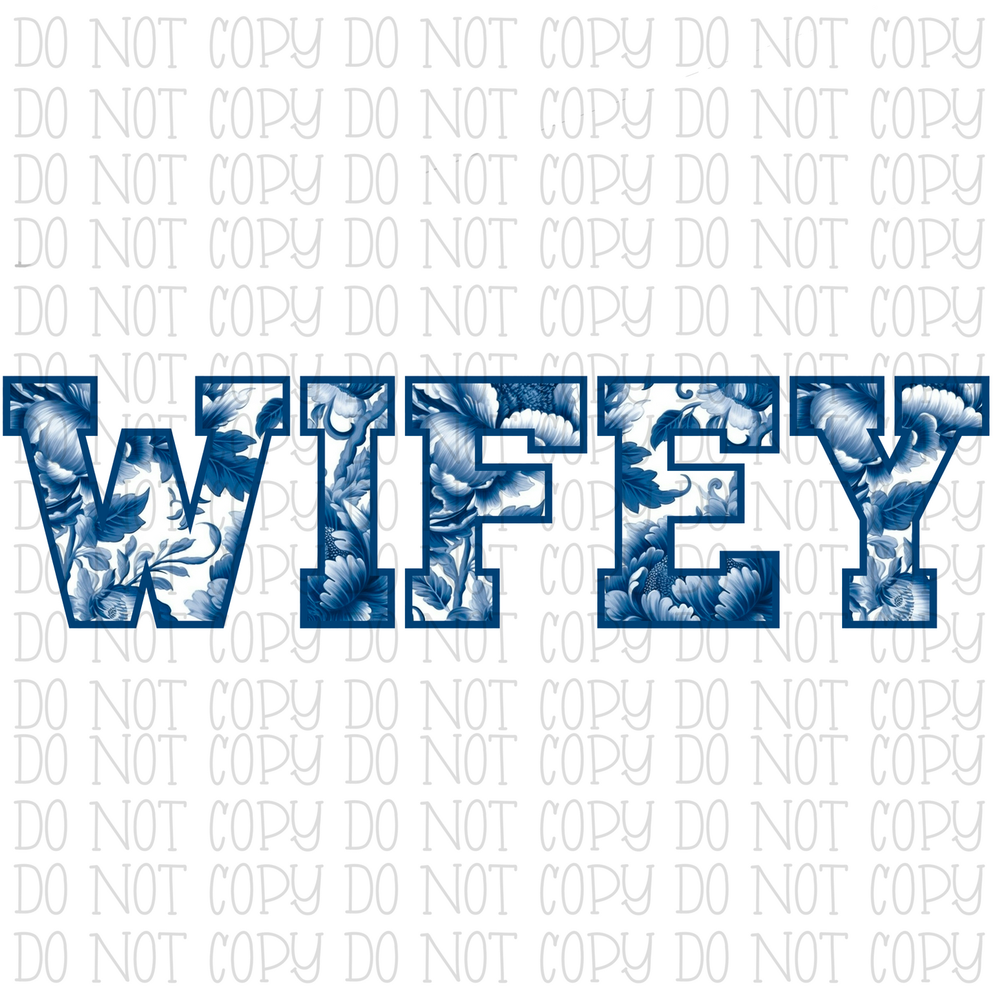 Blue Floral - Wifey