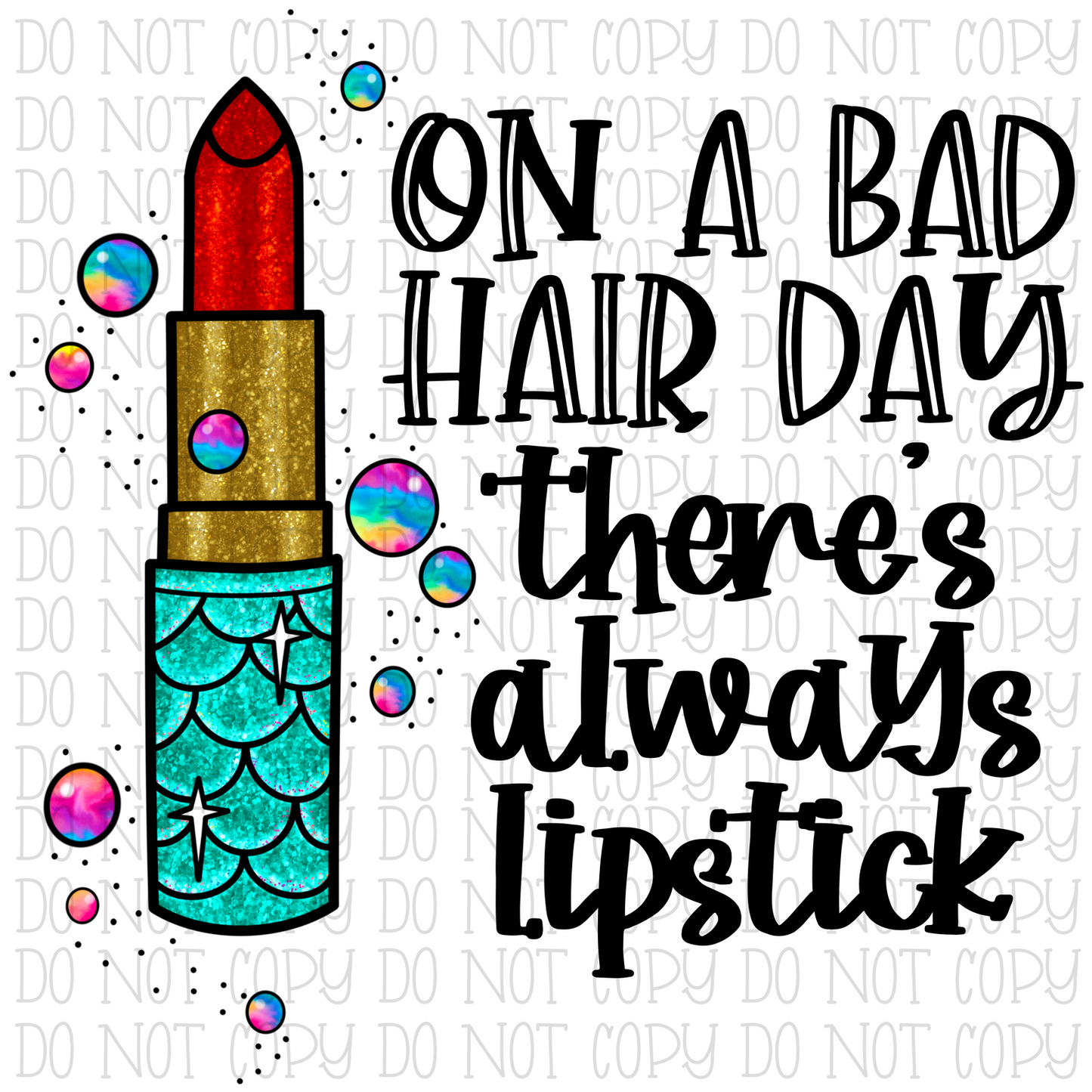 On a Bad Hair Day, There's Always Lipstick - Mermaid Glitter