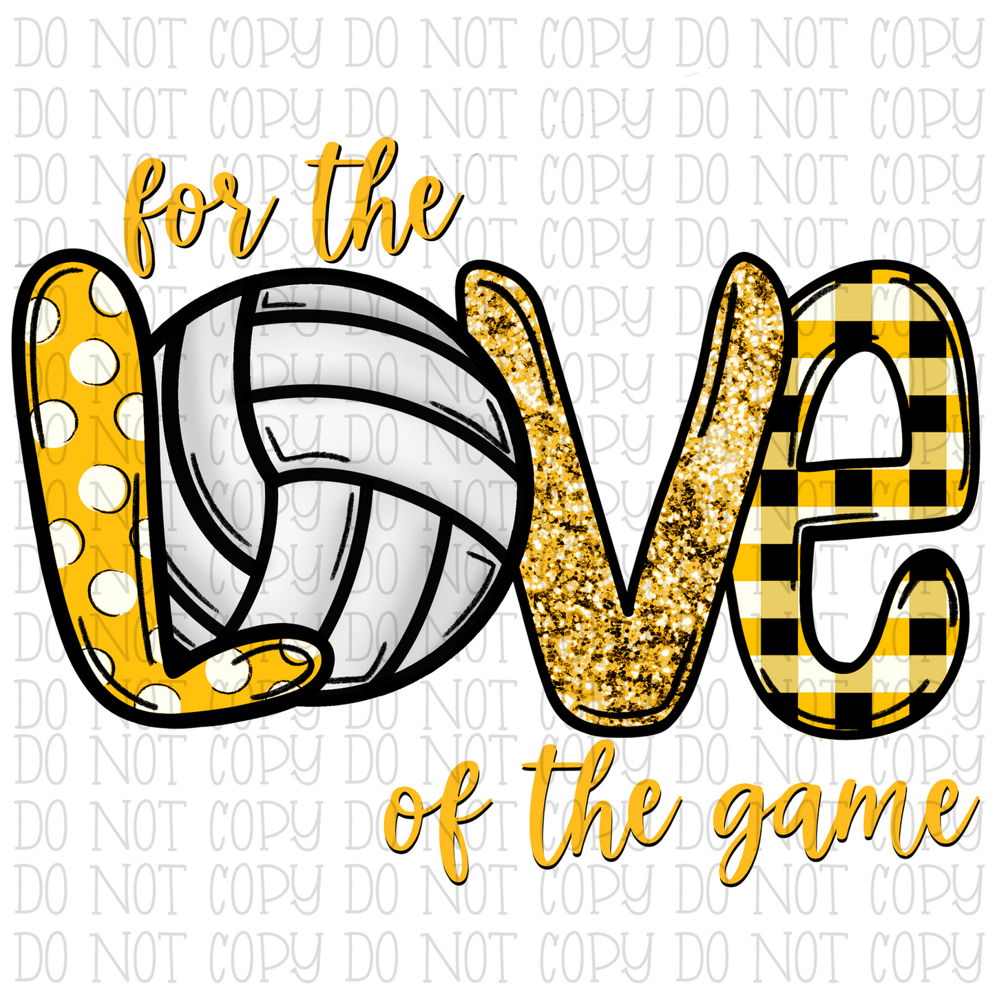 For the Love of the Game Yellow Gold and White - Volleyball