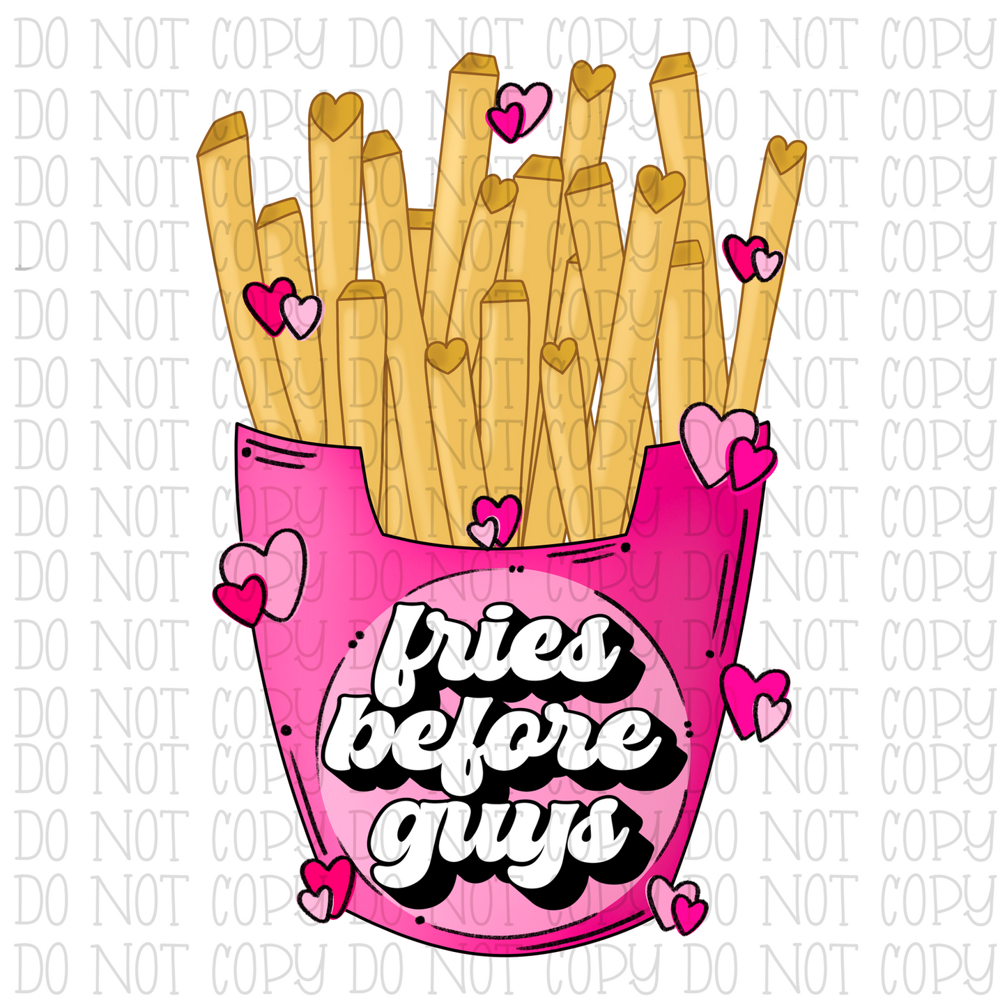 Fries Before Guys - Valentine's Day