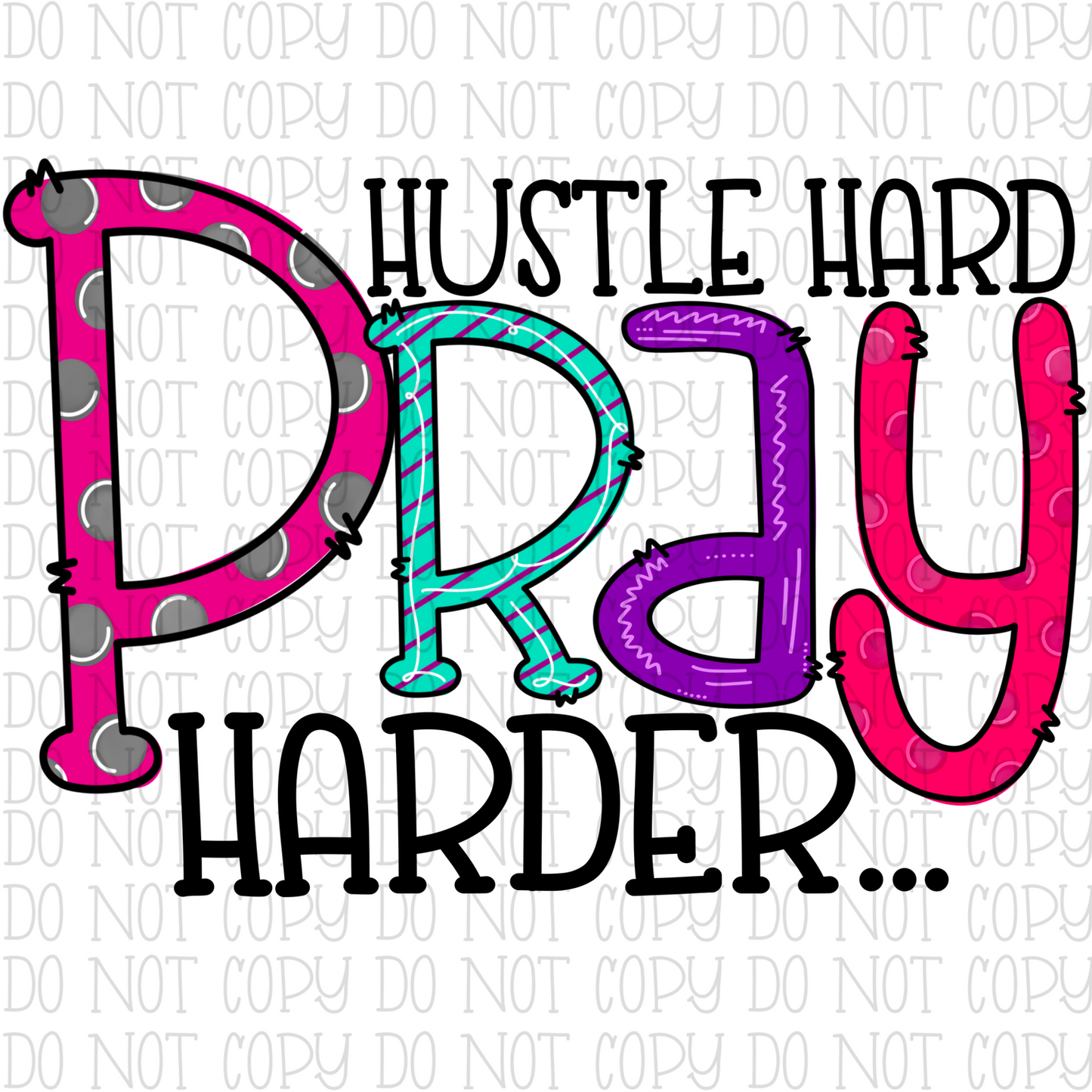 Hustle Hard Pray Harder