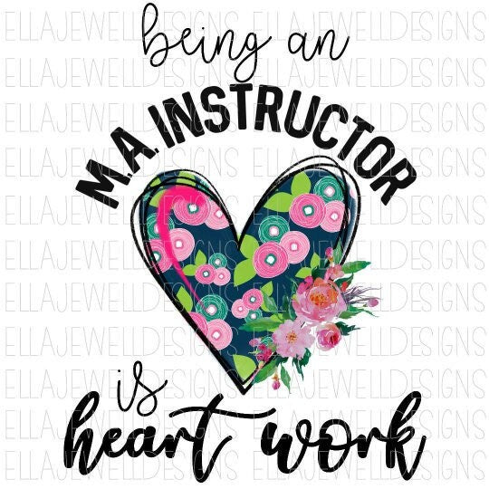Being an M.A. Instructor is Heart Work