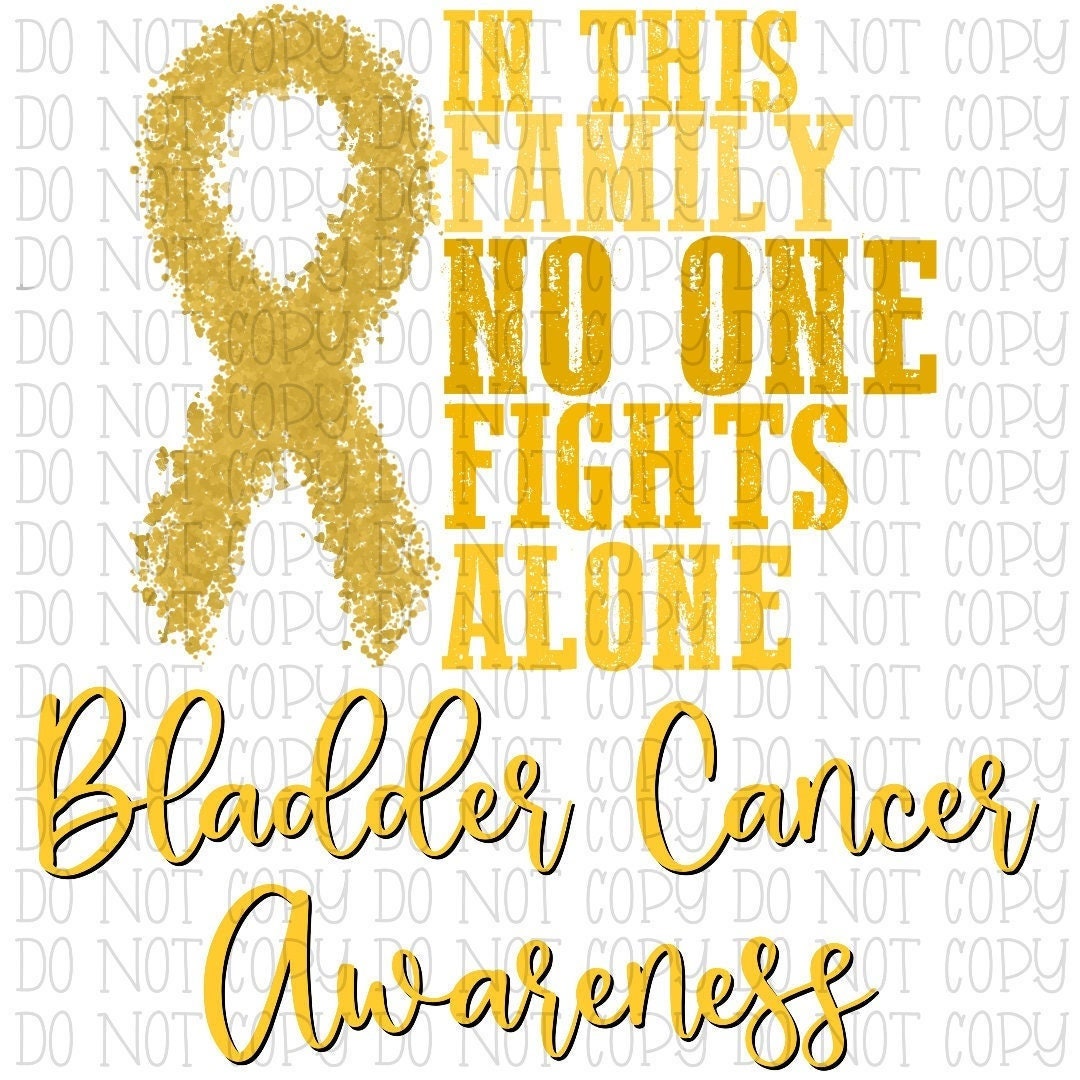 In This Family No One Fights Alone Bladder Cancer Awareness