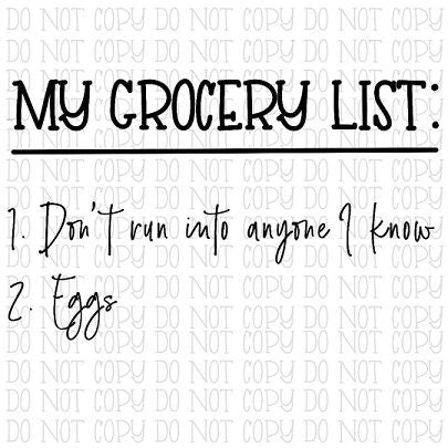 My Grocery List: Don't Run Into Anyone I Know and Eggs