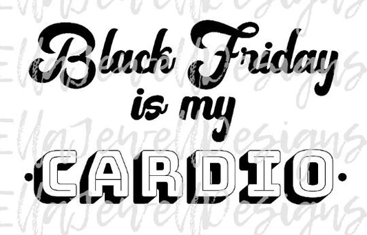 Black Friday is My Cardio