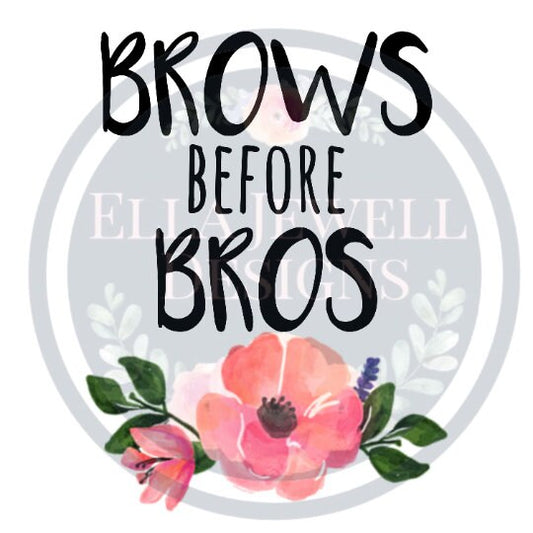 Brows Before Bros