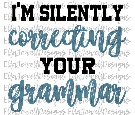 I'm Silently Correcting Your Grammar