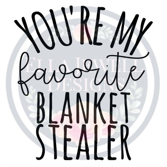 You're My Favorite Blanket Stealer