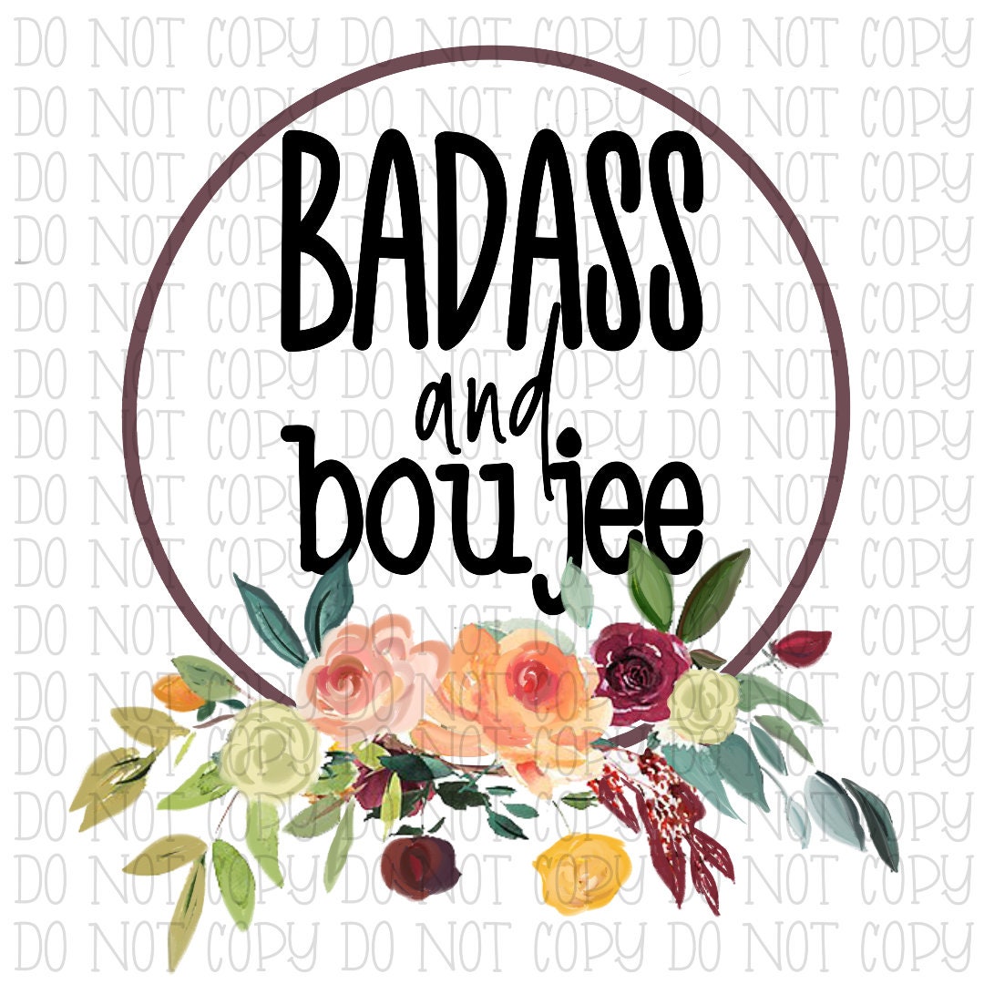 Badass and Boujee Floral Wreath