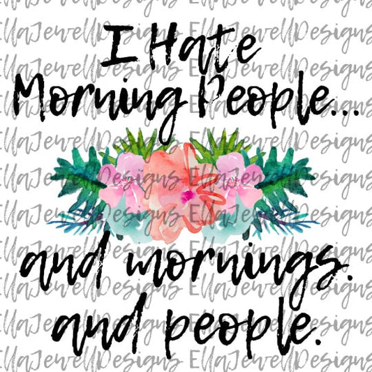 I Hate Morning People and Mornings and People