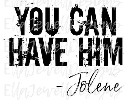 You Can Have Him - Jolene