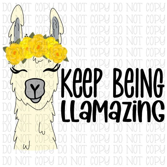 Keep Being Llamazing