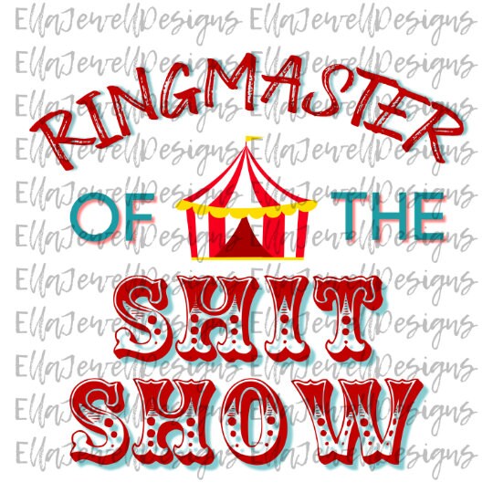 Ringmaster of the Shit Show