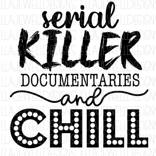 Serial Killer Documentaries and Chill