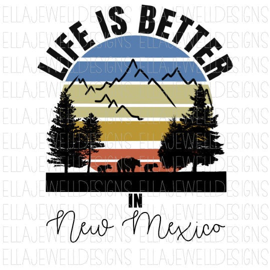 Life is Better in New Mexico