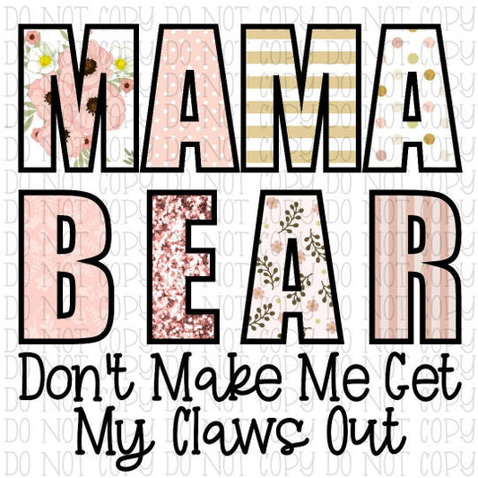 Mama Bear - Don't Make Me Get My Claws Out