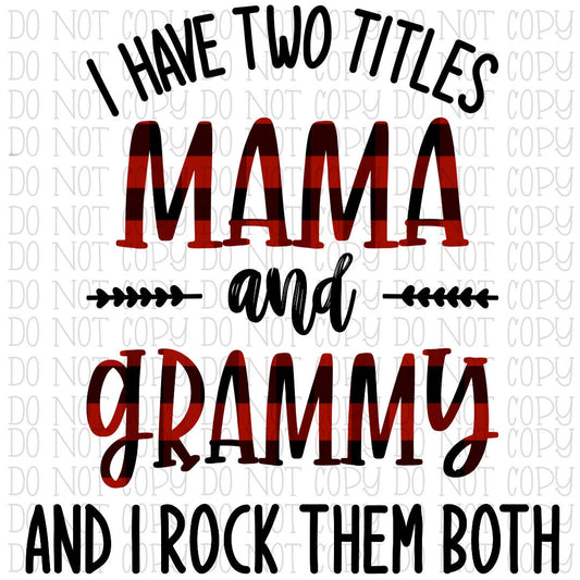 I Have Two Titles - Mama and Grammy - and I Rock Them Both