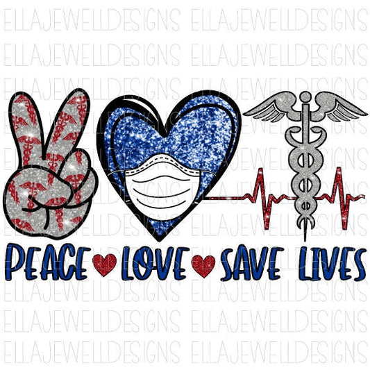 Peace Love Save Lives