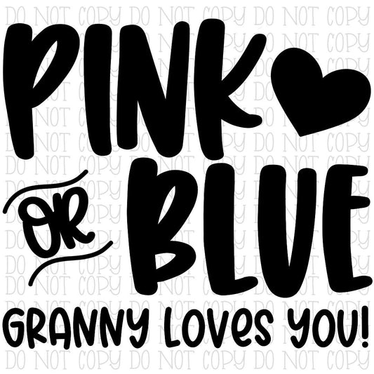 Pink or Blue Granny Loves You Gender Reveal