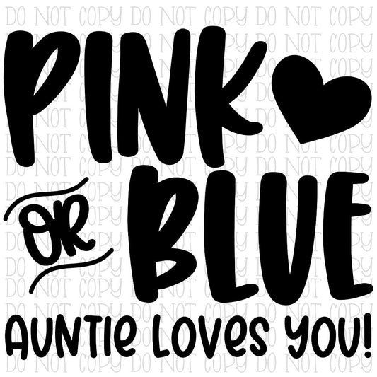 Pink or Blue Auntie Loves You Gender Reveal