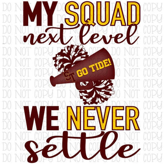 My Squad Next Level We Never Settle Go Tide Sherman West Virginia