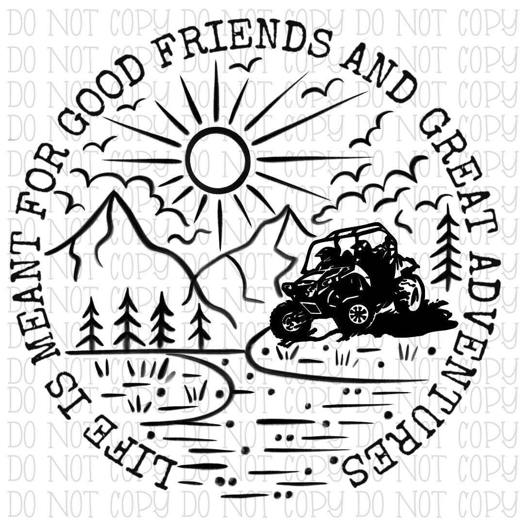 Life is Meant for Good Friends and Great Adventures - RZR