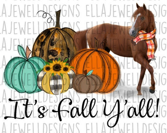 It's Fall Y'all - Brown Horse