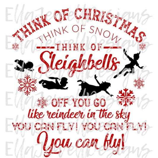 Think of Christmas Think of Snow Think Of Sleighbells Off You Go You Can Fly