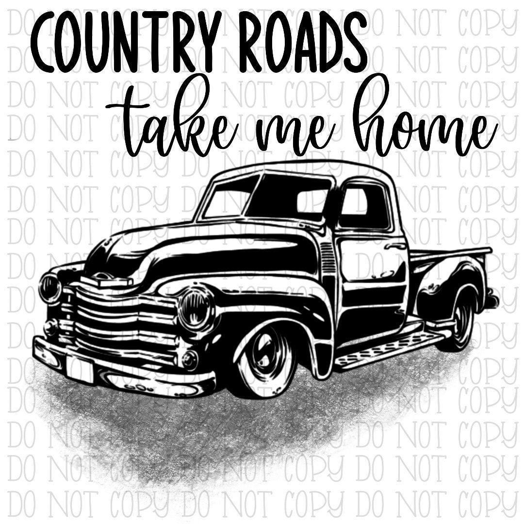 Country Roads Take Me Home Old Chevy Truck