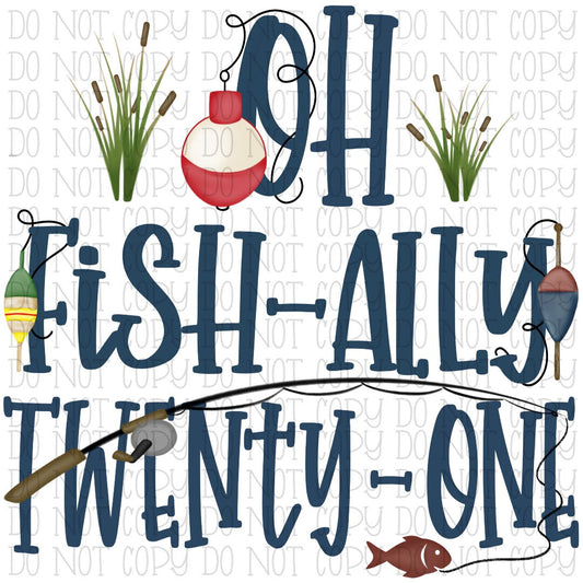 Oh Fish-ally Twenty-One - 21 Years Old
