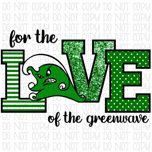 For the Love of the Greenwave Green and White