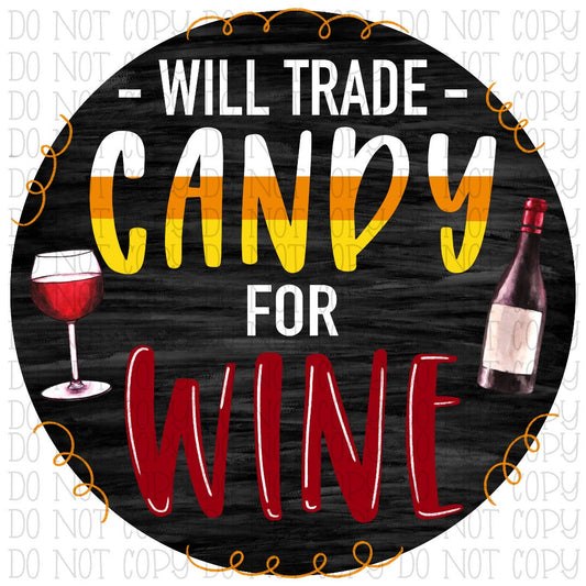 Will Trade Candy for Wine - Halloween