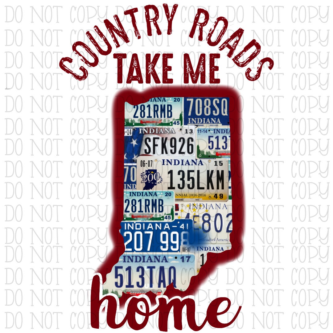 Country Roads Take Me Home Indiana Red