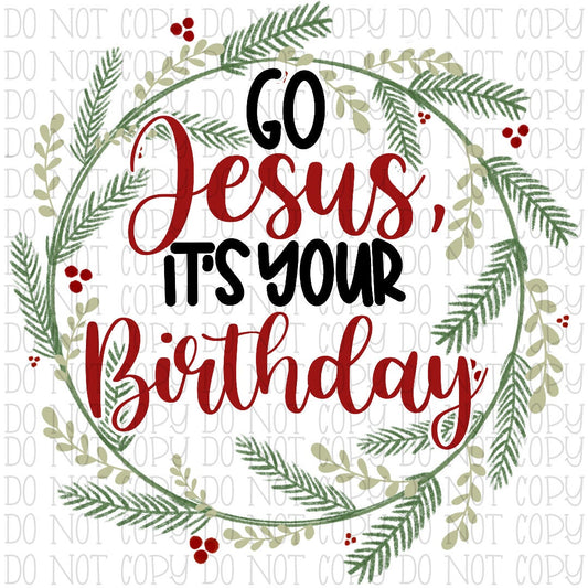 Go Jesus It's Your Birthday - Christmas