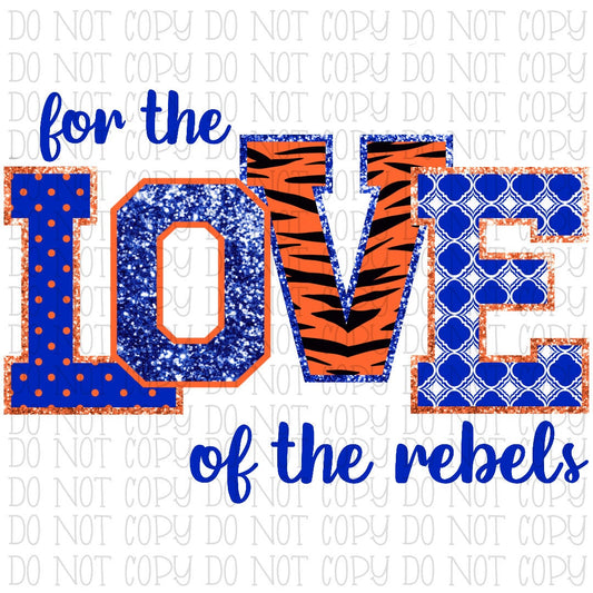 For the Love of the Rebels