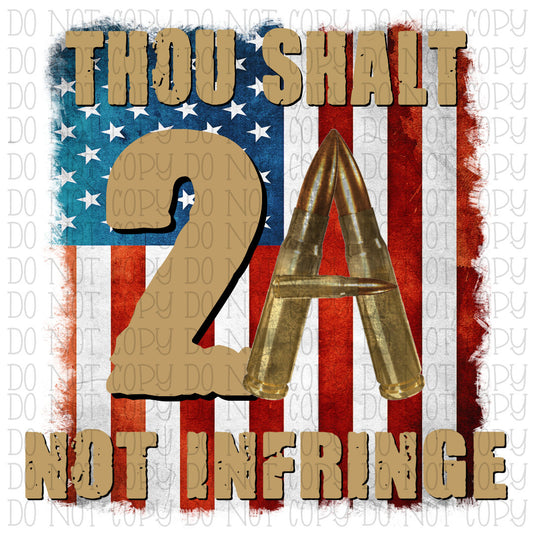 Thou Shalt Not Infringe 2A 2nd Amendment