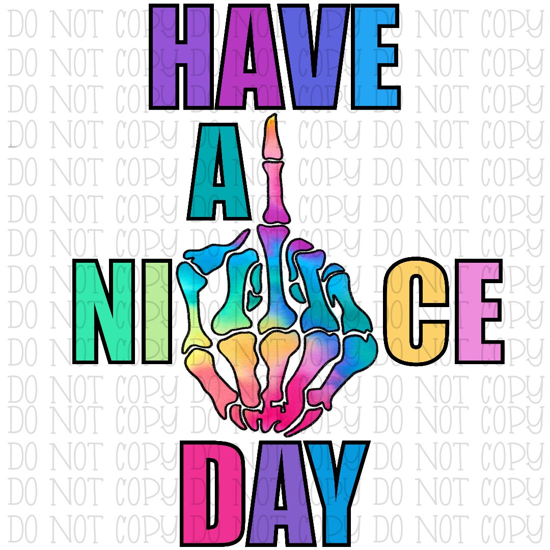 Have a Nice Day - Bird Finger