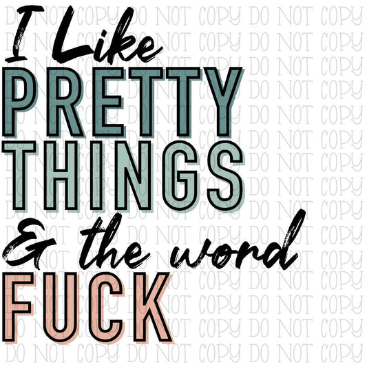 I Like Pretty Things and the Word F*ck