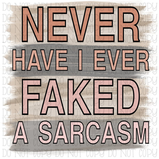 Never Have I Ever Faked a Sarcasm