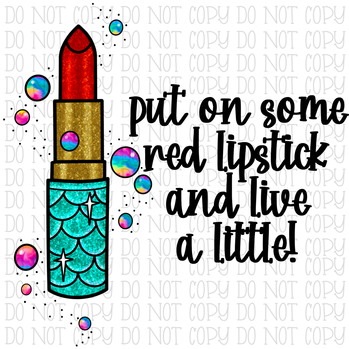 Put on Some Red Lipstick and Live a Little  - Mermaid Glitter